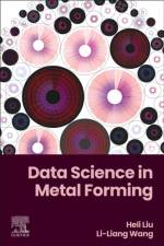 Data Science in Metal Forming af Li-Liang (Department of Mechanical Engineering Wang