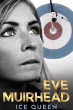 Eve Muirhead: Ice Queen af Eve Muirhead