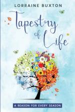TAPESTRY OF LIFE af LORRAINE BUXTON
