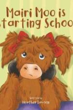 Mairi Moo is Starting School af Heather Lawson