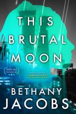 This Brutal Moon af Bethany Jacobs