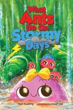 What Ants Do On Stormy Days af Sun Xueling
