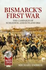 Bismarck's First War af Michael Embree