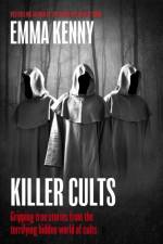 Killer Cults af Emma Kenny
