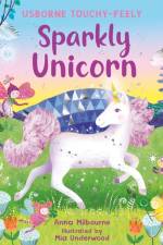 Sparkly Touchy-Feely Unicorn af Anna Milbourne