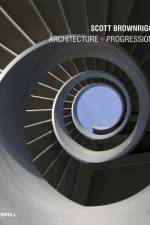 Scott Brownrigg: Architecture + Progression