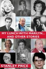 My Lunch With Marilyn ... And Other Stories af Stanley Price