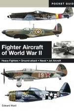 Fighter Aircraft of World War II af Edward Ward