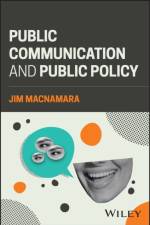 Public Communication and Public Policy af Jim (University of Technology Sydney Macnamara