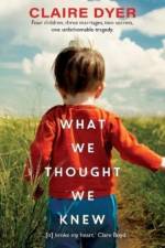 What We Thought We Knew af Claire Dyer