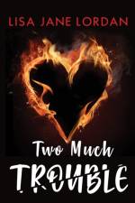 Two Much Trouble af Lisa Jane Lordan