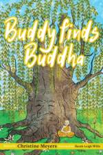 Buddy Finds Buddha af Christine Meyers