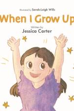When I Grow Up af Jessica Carter