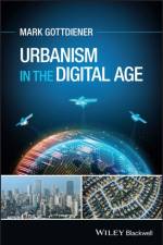 Urbanism in the Digital Age af Mark (University of California Gottdiener
