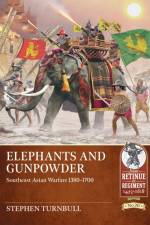 Elephants and Gunpowder af Stephen Turnbull