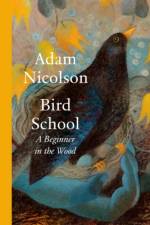 Bird School (Signed Edition) af Adam Nicolson