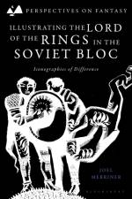 Illustrating The Lord of the Rings in the Soviet Bloc af Dr Joel (Associate Lecturer in Art History Merriner