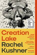 Creation Lake af Rachel Kushner