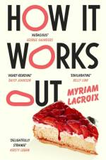 How It Works Out af Myriam Lacroix