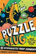 Puzzle Slug and the Intergalactic Poop Robbery af Candice Whatmore