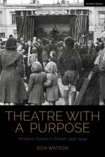 Theatre with a Purpose af Don Watson