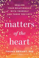 Matters of the Heart af Thema (Thema Bryant) Bryant