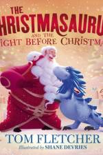 The Christmasaurus and the Night Before Christmas af Tom Fletcher