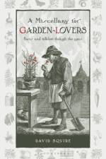 A Miscellany for Garden-Lovers af David Squire