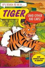 It’s Tough to Be: A Tiger (and Other Cats) af John Townsend