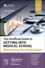 The Unofficial Guide to Getting Into Medical School: Mastering the Interviews af Bogdan Chiva (University of Exeter Medical School Giurca