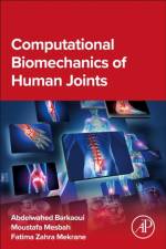 Computational Biomechanics of Human Joints af Abdelwahed (Full Professor Barkaoui