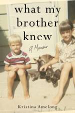 What My Brother Knew af Kristina Amelong