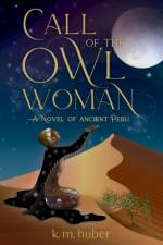 Call of the Owl Woman af K. M. Huber
