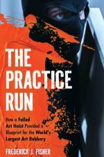 The Practice Run af Frederick J. Fisher