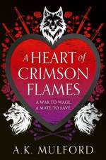A Heart of Crimson Flames af A.K. Mulford