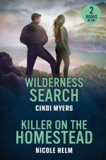 Wilderness Search / Killer On The Homestead af Cindi Myers