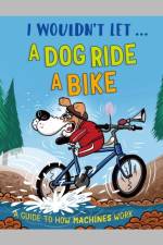 I Wouldn't Let a Dog  Ride a Bike af Paul Mason