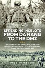 Spreading Ink Blots from Da Nang to the DMZ af David Strachan-Morris