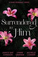 Surrendered To Him: A Dark Romance Series af Janice Kay Johnson