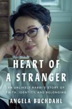 Heart of a Stranger af Angela Buchdahl