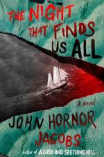 The Night That Finds Us All af John Hornor Jacobs