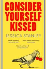 Consider Yourself Kissed (Signed Edition) af Jessica Stanley