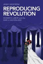 Reproducing Revolution af Jenny Hedstrom