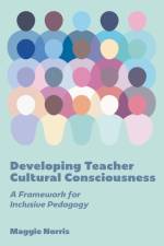 Developing Teacher Cultural Consciousness af Maggie (University of North Texas Norris