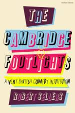 The Cambridge Footlights af Robert (Independent author Sellers
