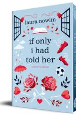 If Only I Had Told Her (Collector's Edition) af Laura Nowlin