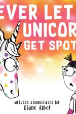 Never Let a Unicorn Get Spots af Diane Alber