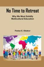 No Time to Retreat af Festus E. (Sunny Educational Consulting Obiakor