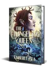 The Changeling Queen: Deluxe Limited Edition af Kimberly Bea