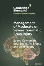 Management of Moderate or Severe Traumatic Brain Injury af Saeed (University of Cambridge) Kayhanian